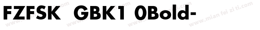FZFSK  GBK1 0Bold字体转换